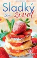 Kniha: 36x Sladký život (Claudia Lazar a Monika Cordes). Synergie, 2017 Kniha: 36x Sladký život (Claudia Lazar a Monika Cordes). Synergie, 2017