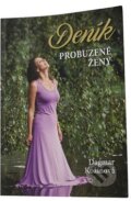 Kniha: Deník probuzené ženy (Dagmar Kožinová). Synergie, 2017 Kniha: Deník probuzené ženy (Dagmar Kožinová). Synergie, 2017