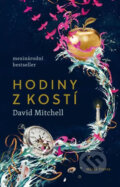 Kniha: Hodiny z kostí (David Mitchell). Mladá fronta, 2017 Kniha: Hodiny z kostí (David Mitchell). Mladá fronta, 2017