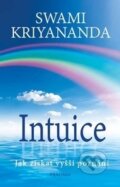 Kniha: Intuice (Swami Kriyananda). Pragma, 2017 Kniha: Intuice (Swami Kriyananda). Pragma, 2017