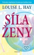 Kniha: Síla ženy (Louise L. Hay). Pragma, 2017 Kniha: Síla ženy (Louise L. Hay). Pragma, 2017