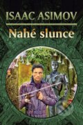Kniha: Nahé slunce (Isaac Asimov). Triton, 2004 Kniha: Nahé slunce (Isaac Asimov). Triton, 2004