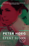 Kniha: Efekt Susan (Peter Hoeg). Slovart, 2017 Kniha: Efekt Susan (Peter Hoeg). Slovart, 2017