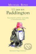 Kniha: Už zasa ten Paddington (Michael Bond). Slovart, 2017 Kniha: Už zasa ten Paddington (Michael Bond). Slovart, 2017