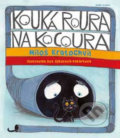 Kniha: Kouká roura na kocoura (Miloš Kratochvíl). Mladá fronta, 2014 Kniha: Kouká roura na kocoura (Miloš Kratochvíl). Mladá fronta, 2014