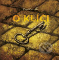 Kniha: O klíči (kolibří vydání) (Pavel Čech). Petrkov, 2014 Kniha: O klíči (kolibří vydání) (Pavel Čech). Petrkov, 2014