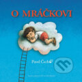 Kniha: O mráčkovi (Pavel Čech). Petrkov, 2016 Kniha: O mráčkovi (Pavel Čech). Petrkov, 2016
