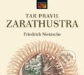 Audiokniha: Tak pravil Zarathustra (Friedrich Nietzsche). Vyšehrad, 2018 Audiokniha: Tak pravil Zarathustra (Friedrich Nietzsche). Vyšehrad, 2018