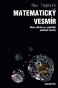 Matematický vesmír - Max Tegmark, Dokořán, 2016