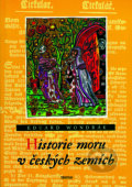 Kniha: Historie moru v českých zemích (Eduard Wondrák). Triton, 1999 Kniha: Historie moru v českých zemích (Eduard Wondrák). Triton, 1999