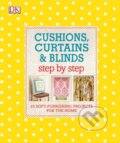 Kniha: Cushions, Curtains and Blinds Step by Step (Dorling Kindersley). Dorling Kindersley, 2017 Kniha: Cushions, Curtains and Blinds Step by Step (Dorling Kindersley). Dorling Kindersley, 2017