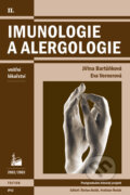Imunologie a alergologie - Jiřina Bartůňková, Eva Vernerova, Triton, 2002