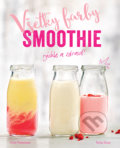 Kniha: Všetky farby smoothie (Irina Pawassar a Tanja Dusy). Slovart, 2017 Kniha: Všetky farby smoothie (Irina Pawassar a Tanja Dusy). Slovart, 2017