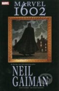 Kniha: Marvel 1602 (Neil Gaiman). Marvel, 2010 Kniha: Marvel 1602 (Neil Gaiman). Marvel, 2010