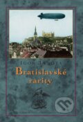 Kniha: Bratislavské rarity (Igor Janota). Marenčin PT, 2017 Kniha: Bratislavské rarity (Igor Janota). Marenčin PT, 2017