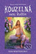 Kniha: Kouzelná moc květin (Tess Whitehurst), 2017 Kniha: Kouzelná moc květin (Tess Whitehurst), 2017