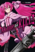 Kniha: Akame ga Kill! (Volume 2) (Takahiro a Tetsuya Tashiro). Yen Press, 2015 Kniha: Akame ga Kill! (Volume 2) (Takahiro a Tetsuya Tashiro). Yen Press, 2015