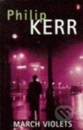 Kniha: March Violets (Philip Kerr). Viking, 1998 Kniha: March Violets (Philip Kerr). Viking, 1998