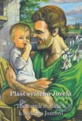 Kniha: Plášť svätého Jozefa (Vydavateľstvo sv. Bystríka). Vydavateľstvo sv. Bystríka, 2009 Kniha: Plášť svätého Jozefa (Vydavateľstvo sv. Bystríka). Vydavateľstvo sv. Bystríka, 2009
