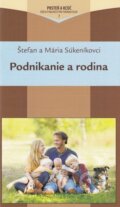 Kniha: Podnikanie a rodina (Štefan a Mária Súkeníkovci). Alfa a Omega, 2016 Kniha: Podnikanie a rodina (Štefan a Mária Súkeníkovci). Alfa a Omega, 2016