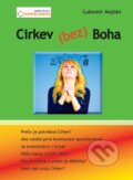Kniha: Cirkev (bez) Boha (Ľubomír Majtán). Inštitút Communio, 2016 Kniha: Cirkev (bez) Boha (Ľubomír Majtán). Inštitút Communio, 2016