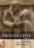Kniha: Krížová cesta / Misionár (S.M. Dobromila a Peter Lazor). Misionar, 2011 Kniha: Krížová cesta / Misionár (S.M. Dobromila a Peter Lazor). Misionar, 2011