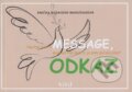 Kniha: Message - Odkaz (Anička Budaiová-Marušiaková). ViViT, 2017 Kniha: Message - Odkaz (Anička Budaiová-Marušiaková). ViViT, 2017