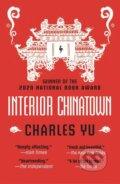 Kniha: Interior Chinatown (Charles Yu). Europa Editions, 2021 Kniha: Interior Chinatown (Charles Yu). Europa Editions, 2021