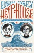 Kniha: Heap Hous (Edward Carey). , 2014 Kniha: Heap Hous (Edward Carey). , 2014