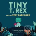 Kniha: Tiny T. Rex and the Very Dark Dark (Jonathan Stutzman). Chronicle Books, 2020 Kniha: Tiny T. Rex and the Very Dark Dark (Jonathan Stutzman). Chronicle Books, 2020