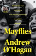 Kniha: Mayflies (Andrew O'Hagan). Faber and Faber, 2021 Kniha: Mayflies (Andrew O'Hagan). Faber and Faber, 2021