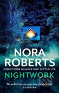 Kniha: Nightwork (Nora Roberts). Piatkus, 2022 Kniha: Nightwork (Nora Roberts). Piatkus, 2022