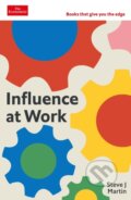 Kniha: Influence at Work (Steve J. Martin). Economist Books, 2024 Kniha: Influence at Work (Steve J. Martin). Economist Books, 2024