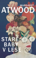 Kniha: Staré baby v lese (Margaret Atwood), 2025 Kniha: Staré baby v lese (Margaret Atwood), 2025
