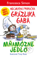 Kniha: Mňamózne jedlo (Francesca Simon). Slovart, 2025 Kniha: Mňamózne jedlo (Francesca Simon). Slovart, 2025