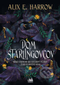 E-kniha: Dom Starlingovcov (Alix E. Harrow), 2024 E-kniha: Dom Starlingovcov (Alix E. Harrow), 2024