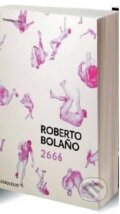 Kniha: 2666 -Roberto Bolaño (Roberto Bolaño). Debolsillo, 2017 Kniha: 2666 -Roberto Bolaño (Roberto Bolaño). Debolsillo, 2017