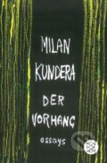 Kniha: Der Vorhang (Milan Kundera). Fischer Taschenbuch, 2015 Kniha: Der Vorhang (Milan Kundera). Fischer Taschenbuch, 2015
