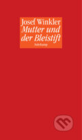 Kniha: Mutter und der Bleistift (Josef Winkler). , 2013 Kniha: Mutter und der Bleistift (Josef Winkler). , 2013