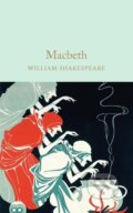 Kniha: Macbeth (William Shakespeare). Pan Macmillan, 2016 Kniha: Macbeth (William Shakespeare). Pan Macmillan, 2016