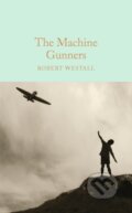 Kniha: The Machine Gunners (Robert Westall). Pan Macmillan, 2016 Kniha: The Machine Gunners (Robert Westall). Pan Macmillan, 2016