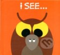 Kniha: I See... (PatrickGeorge). PatrickGeorge, 2012 Kniha: I See... (PatrickGeorge). PatrickGeorge, 2012