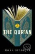 Kniha: How to Read the Qu`ran (Mona Siddiqui). Granta Books, 2007 Kniha: How to Read the Qu`ran (Mona Siddiqui). Granta Books, 2007