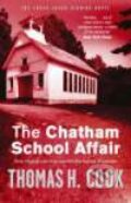 Kniha: Chatham School Affair, The (Thomas H. Cook). Quercus, 2008 Kniha: Chatham School Affair, The (Thomas H. Cook). Quercus, 2008