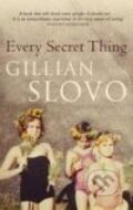 Kniha: Every Secret Thing (Gillian Slovo). , 2009 Kniha: Every Secret Thing (Gillian Slovo). , 2009
