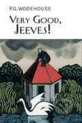 Kniha: Very Good, Jeeves! (Grenville Pelham Wodehouse). , 2005 Kniha: Very Good, Jeeves! (Grenville Pelham Wodehouse). , 2005