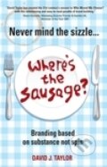 Kniha: Never Mind the Sizzle Wheres the Sausag (Wiley). Wiley, 2007 Kniha: Never Mind the Sizzle Wheres the Sausag (Wiley). Wiley, 2007