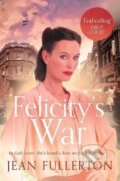 Kniha: Felicity´s War (Jean Fullerton). Atlantic Books, 2024 Kniha: Felicity´s War (Jean Fullerton). Atlantic Books, 2024