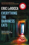 Kniha: Everything the Darkness Eats, 2024 Kniha: Everything the Darkness Eats, 2024