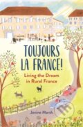 Kniha: Toujours la France! (Janine Marsh). , 2022 Kniha: Toujours la France! (Janine Marsh). , 2022